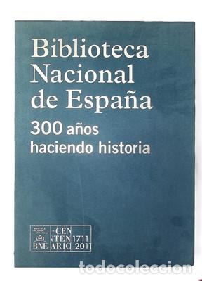 Livres d'occasion: Biblioteca Nacional de Espa&ntilde;a. 300 a&ntilde;os haciendo historia - VARIOS