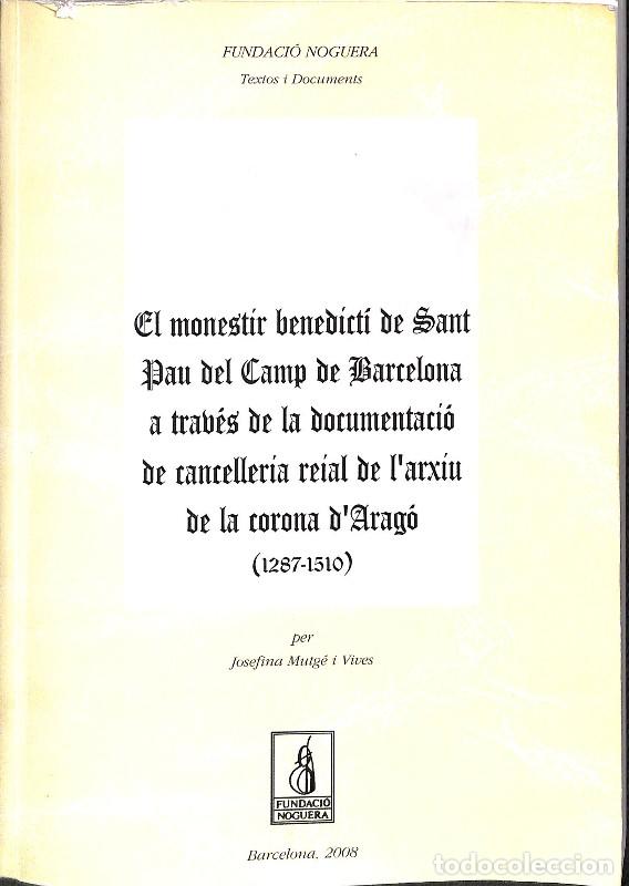Libros de segunda mano: El monestir benedict&iacute; de Sant Pau del Camp de Barcelona - Josefina Mutg&eacute; i Vives - Pag&egrave;s Editors