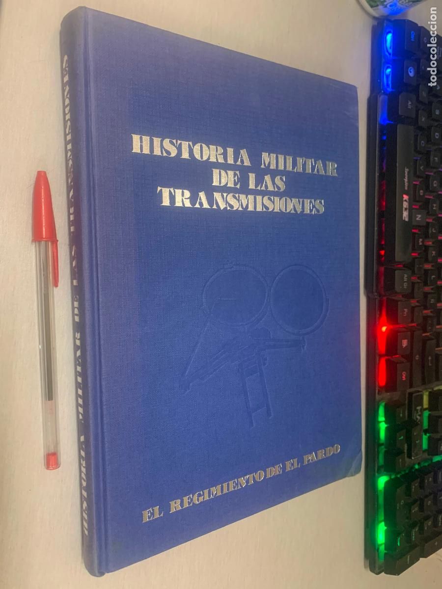 Libros de segunda mano: HISTORIA MILITAR DE LAS TRANSMISIONES / EL REGIMIENTO DE EL PARDO - CARLOS LAORDEN RAMOS / 1981