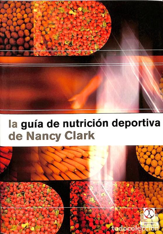 Libros de segunda mano: La gu&iacute;a de nutrici&oacute;n deportiva de Nancy Clark - Nancy Clark - Editorial Paidotribo - Nutrici&oacute;n