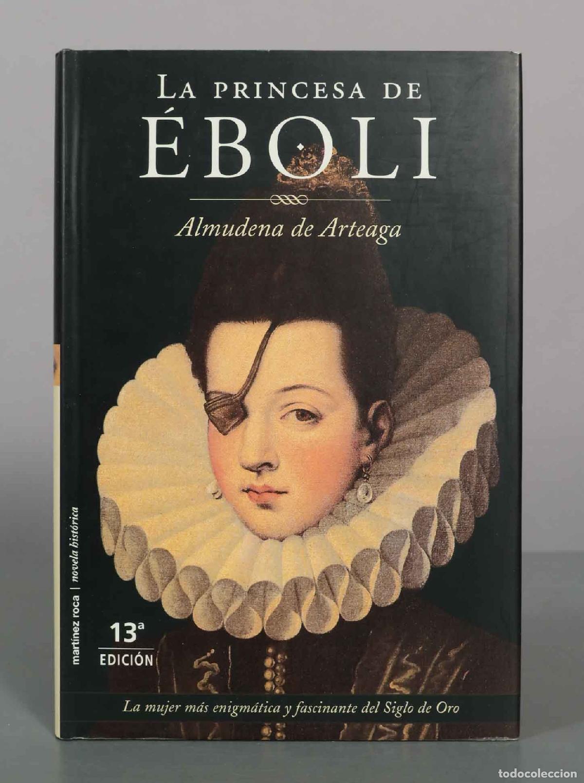 Libros de segunda mano: La princesa de &Eacute;boli - Almudena de Arteaga - Ediciones Mart&iacute;nez Roca