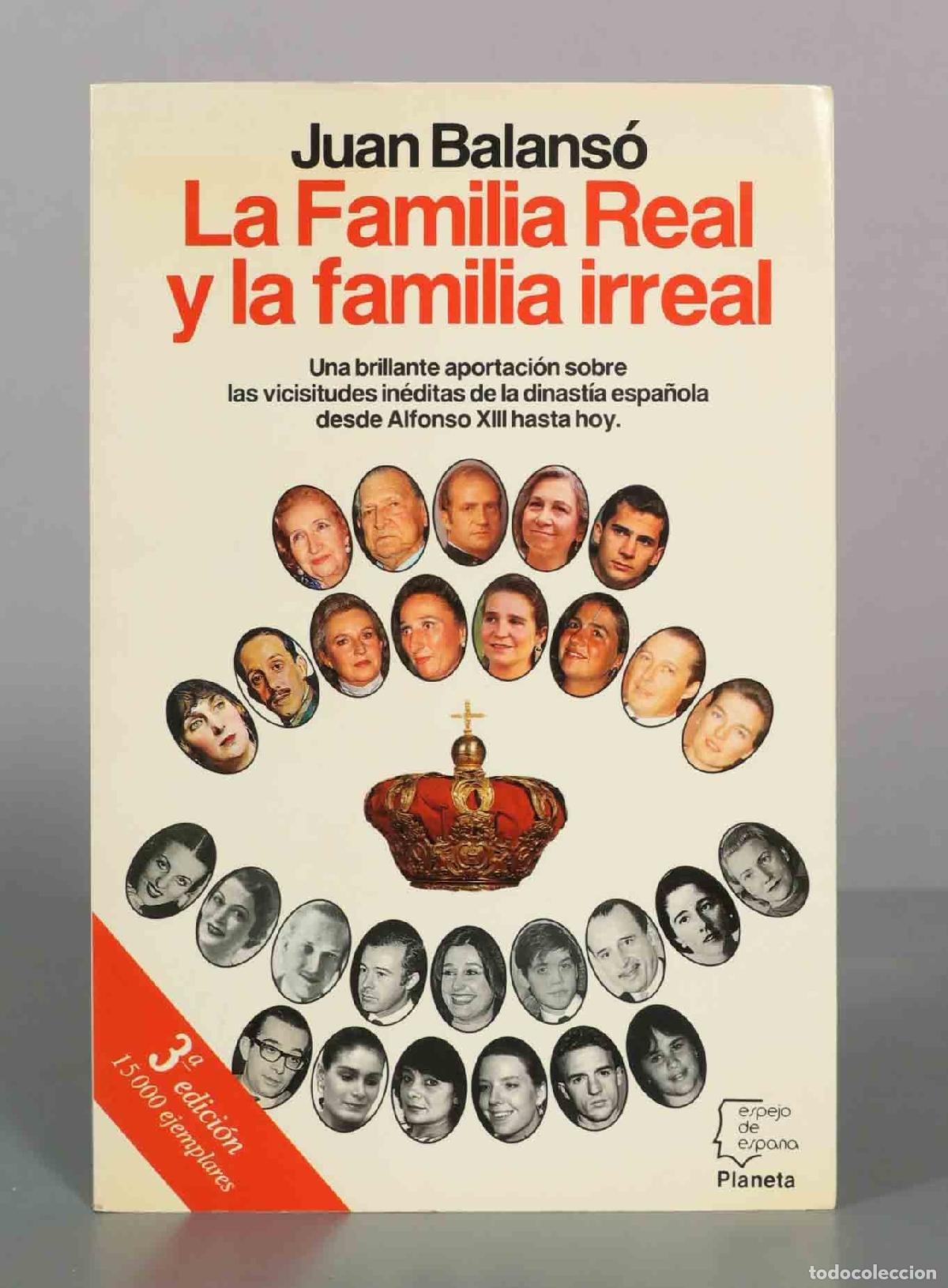 Libros de segunda mano: La Familia Real y la familia irreal - Juan Balans&oacute; - Editorial Planeta