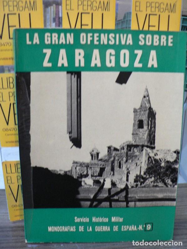 Libros de segunda mano: La gran ofensiva sobre Zaragoza - Mart&iacute;nez Bande, Jos&eacute; Manuel - Editorial San Mart&iacute;n - Monograf&iacute;as,