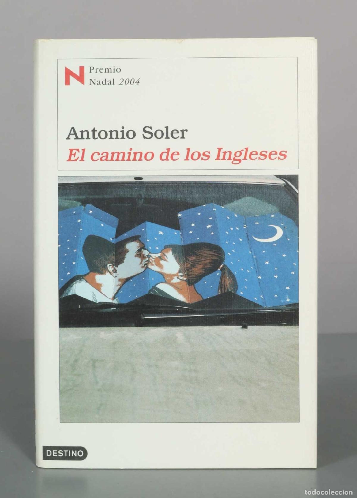 Libros de segunda mano: El camino de los ingleses - Antonio Soler - Ediciones Destino