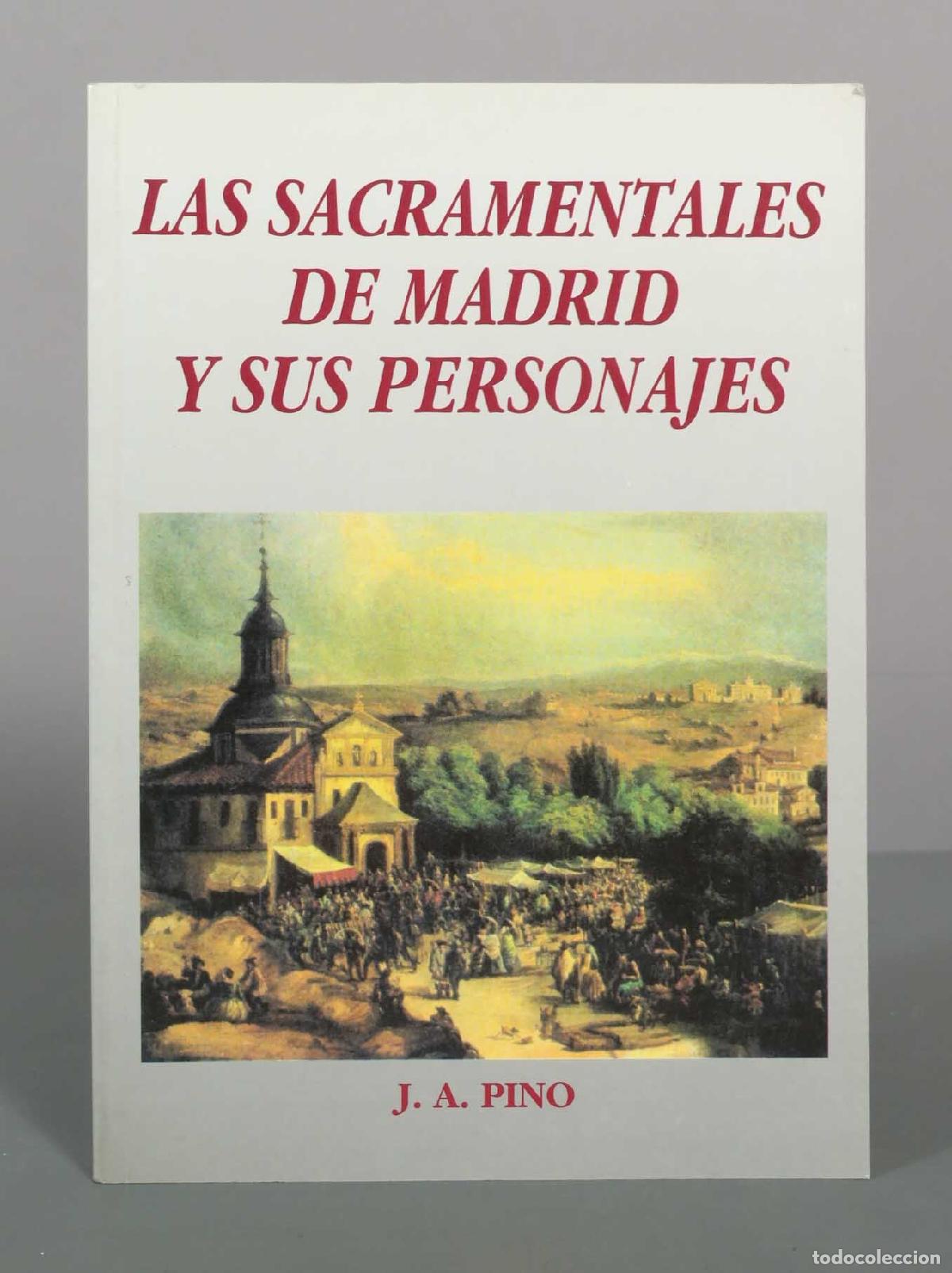 Libros de segunda mano: Las Sacramentales de Madrid y sus personajes - J. A. Pino - Editorial Avapi&eacute;s