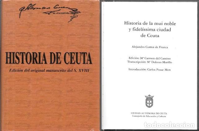 Libros de segunda mano: HISTORIA DE LA MUI NOBLE Y FIDELISSIMA CIUDAD DE CEUTA - CORREA DE FRANCA, ALEJANDRO - A-CEyME-151