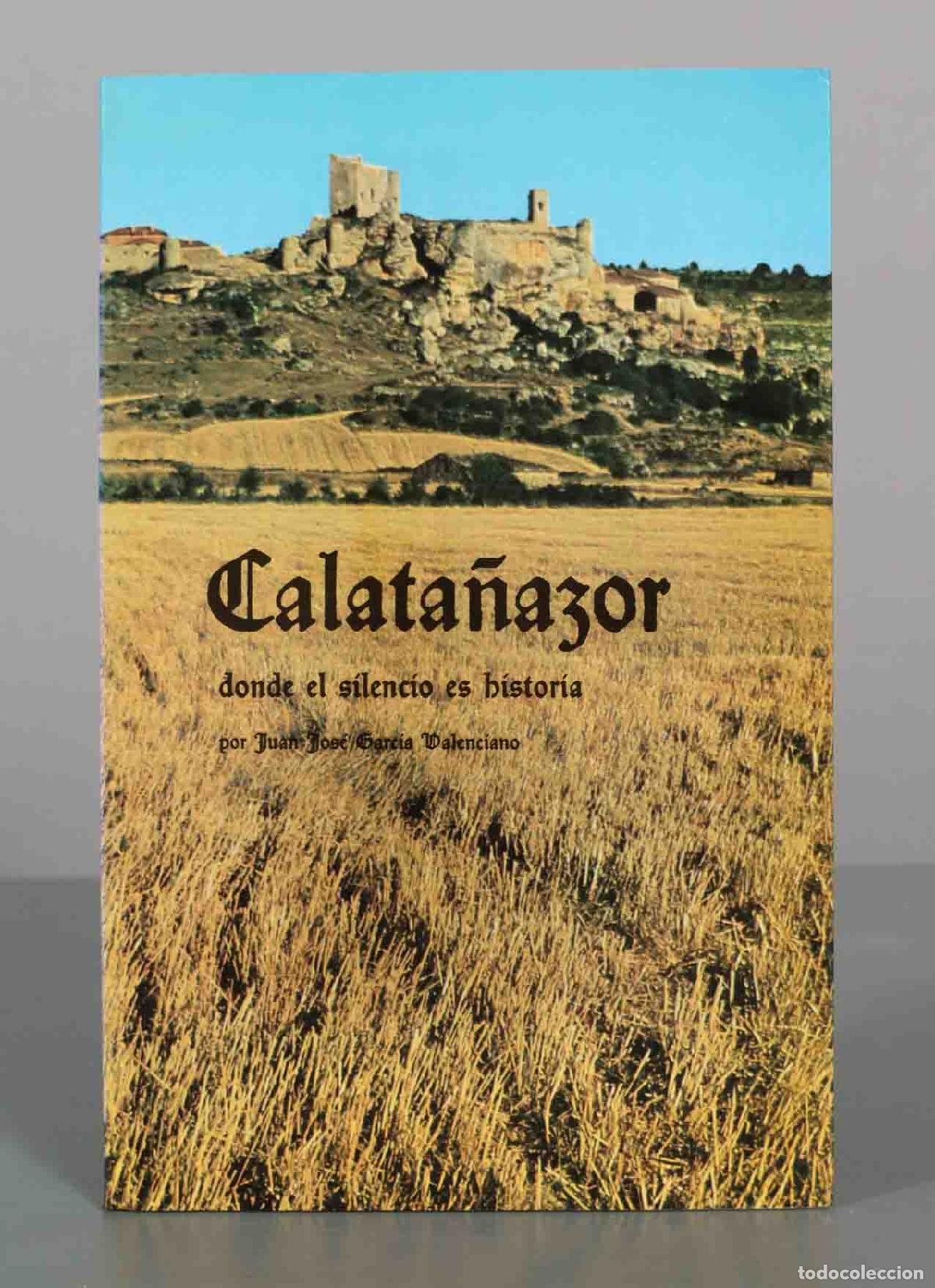 Libros de segunda mano: Calata&ntilde;azor, donde el silencio es historia - Juan Jos&eacute; Garc&iacute;a Valenciano