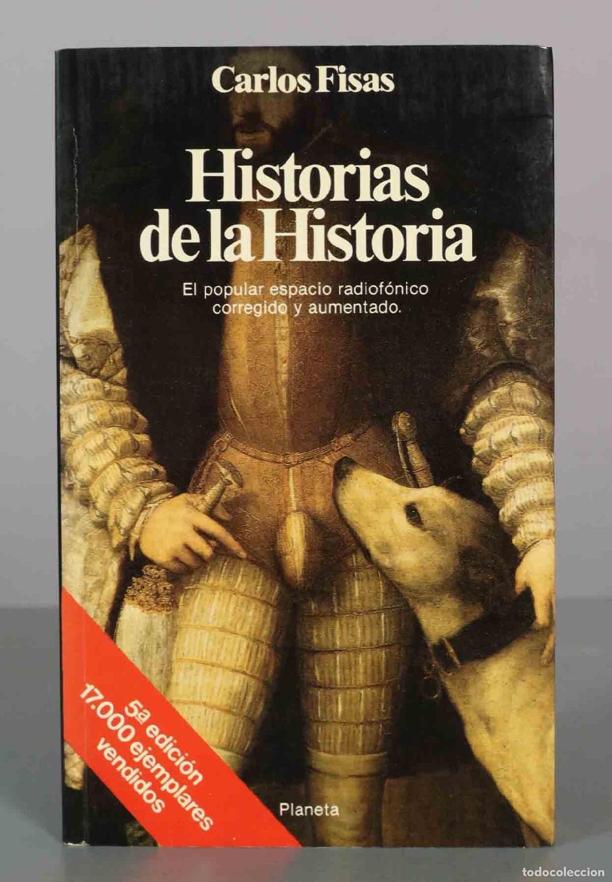 Libros de segunda mano: Historias de la historia - Carlos Fisas - Editorial Planeta