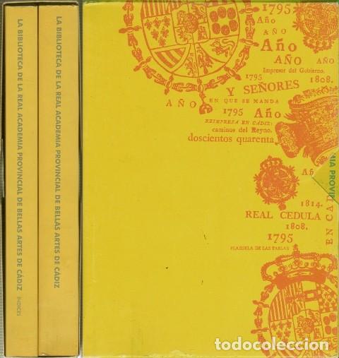 Libros de segunda mano: LA BIBLIOTECA DE LA REAL ACADEMIA PROVINCIAL DE BELLAS ARTES DE CADIZ 2TOMOS CON ESTUCHE - A-CA-4365