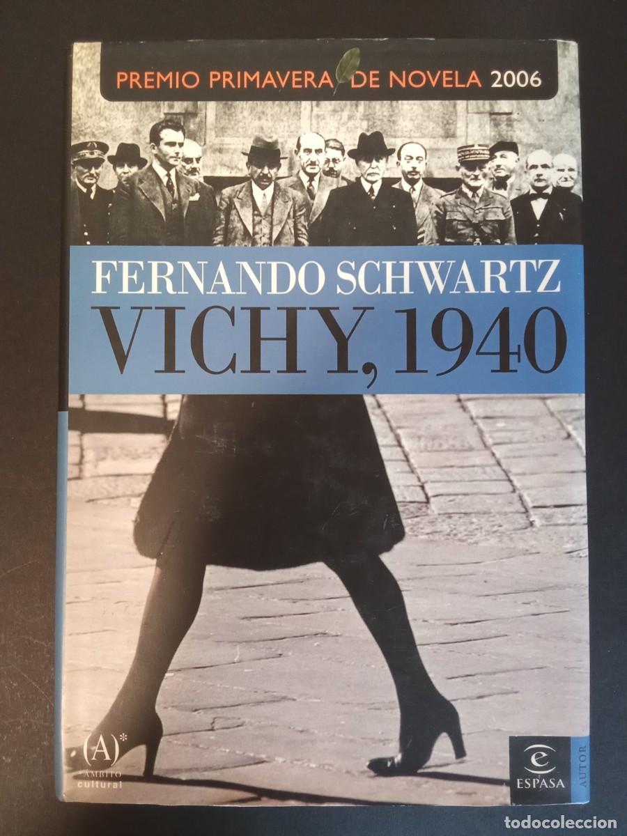 Libros de segunda mano: FERNANDO SCHWARTZ.- Vichy, 1940. Calpe. 23 cm. 451 p&aacute;ginas. 707 gramos. encuadernaci&oacute;n en tapa dura