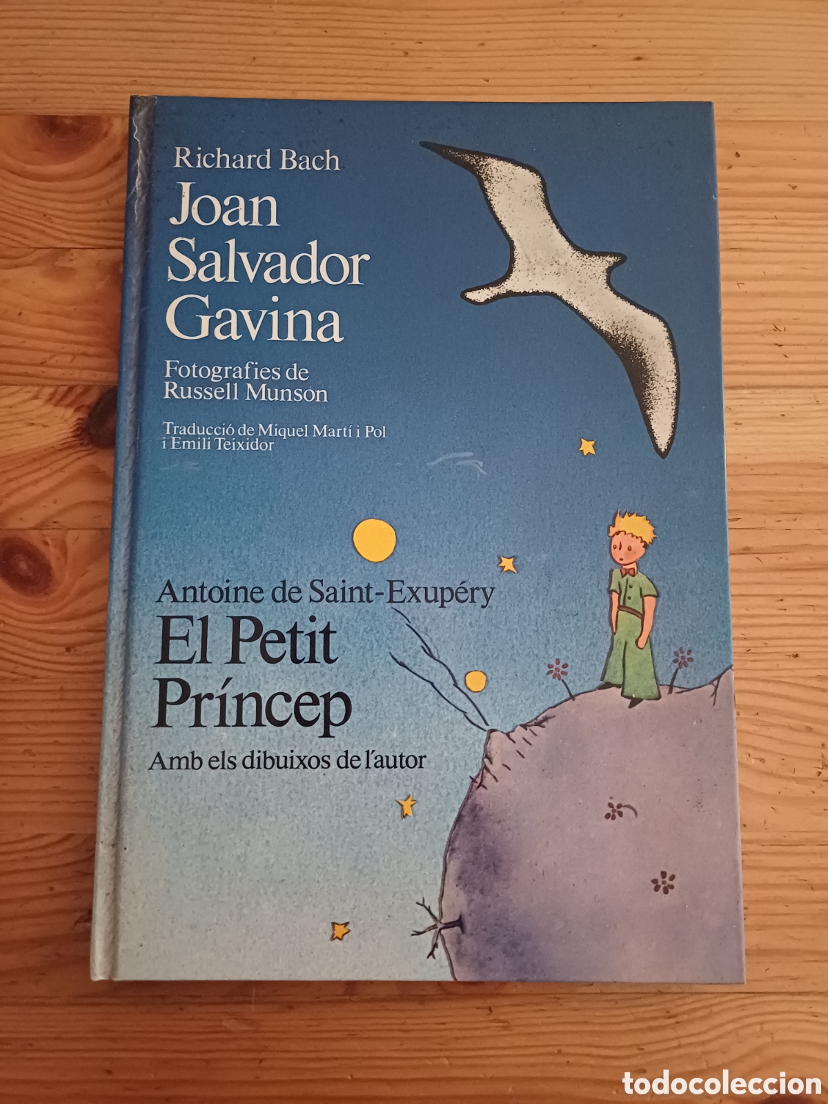 Second hand books: El Petit Pr&iacute;ncep Antoine de Saint-Exup&eacute;ry Joan Salvador Gavina Richard Bach R Munson Marti i Pol