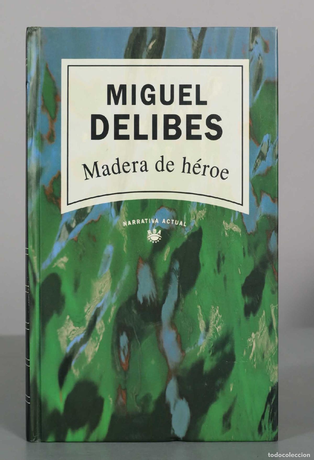Libros de segunda mano: Madera de h&eacute;roe - Miguel Delibes - RBA