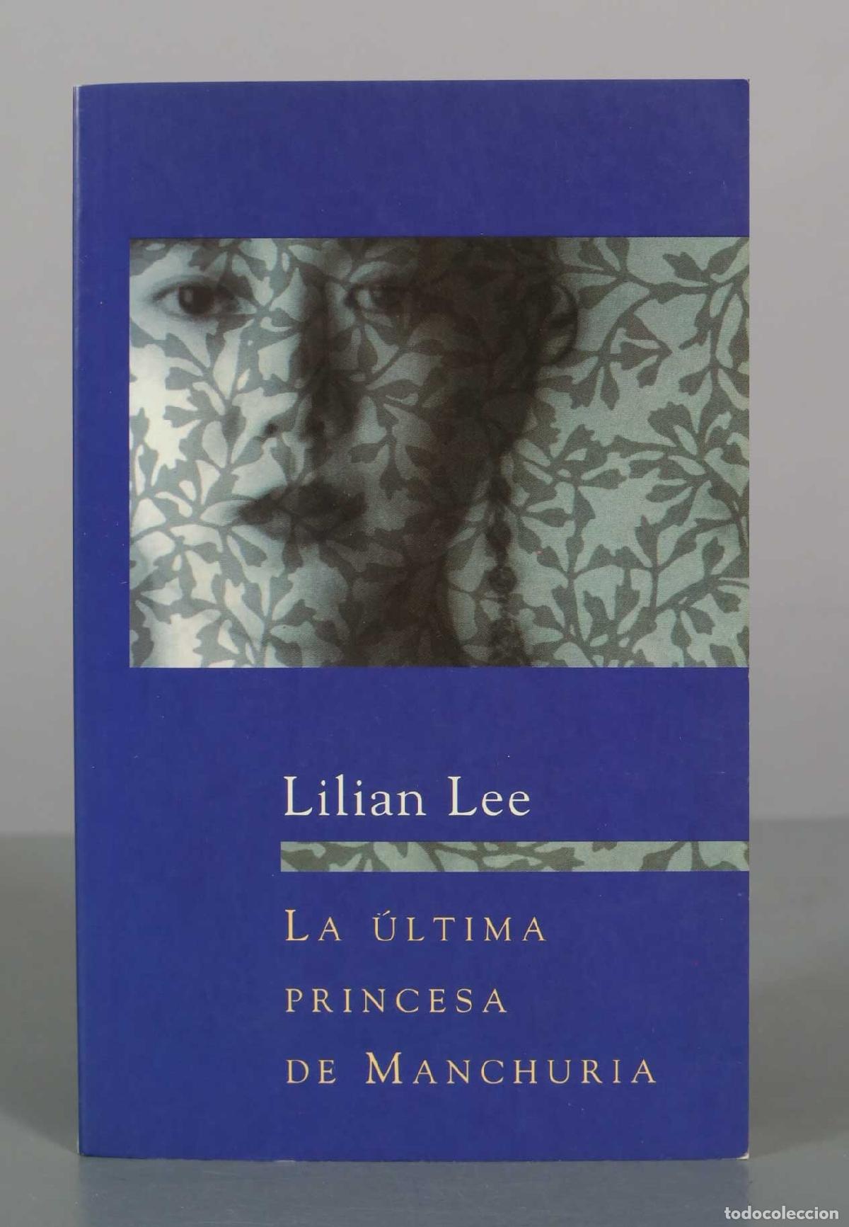 Libros de segunda mano: La &uacute;ltima princesa de Manchuria - Lilian Lee - Ediciones B