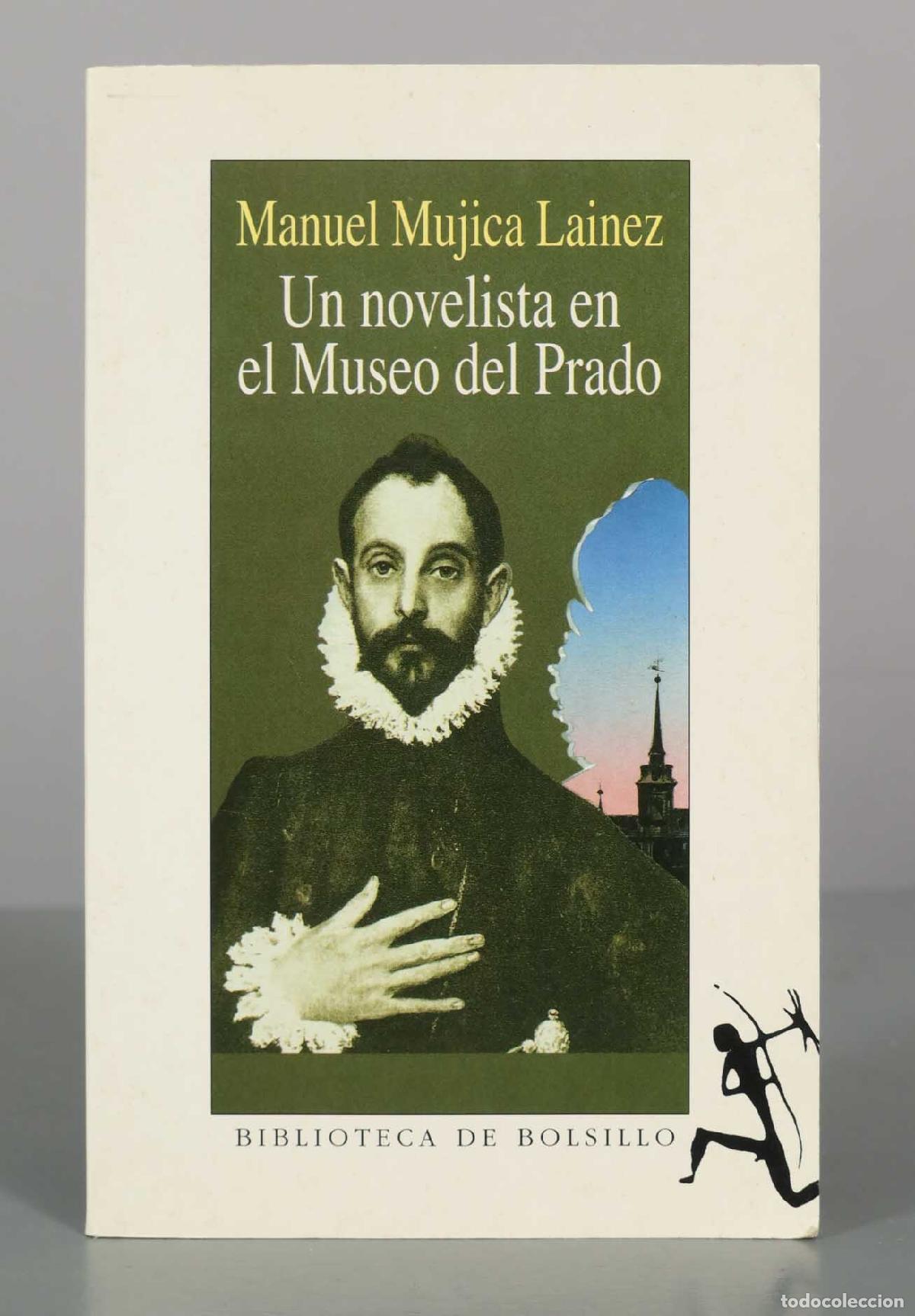 Libros de segunda mano: Un novelista en el Museo del Prado - Manuel Mujica Lainez - Seix Barral
