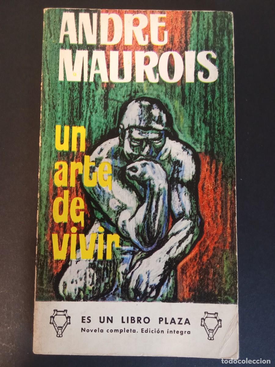 Libros de segunda mano: ANDR&Eacute; MAUROIS.- Un arte de vivir. Plaza y Jan&eacute;s (1966). Traducci&oacute;n de Josita Hern&aacute;n. 18 cm. 125 p&aacute;gi