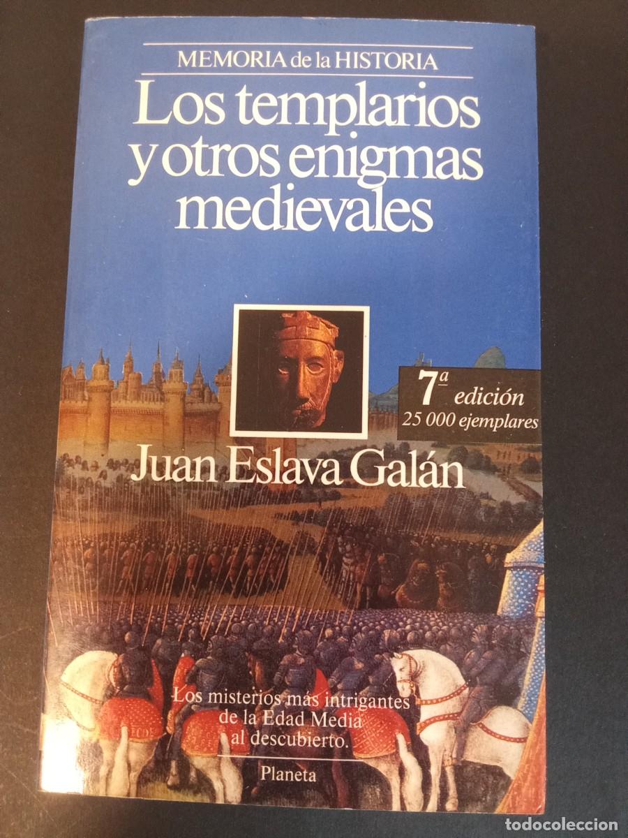 Libros de segunda mano: JUAN ESLAVA GAL&Aacute;N.- Los templarios y otros enigmas medievales. Planeta (1993). 21 cm. 186 p&aacute;ginas. 2