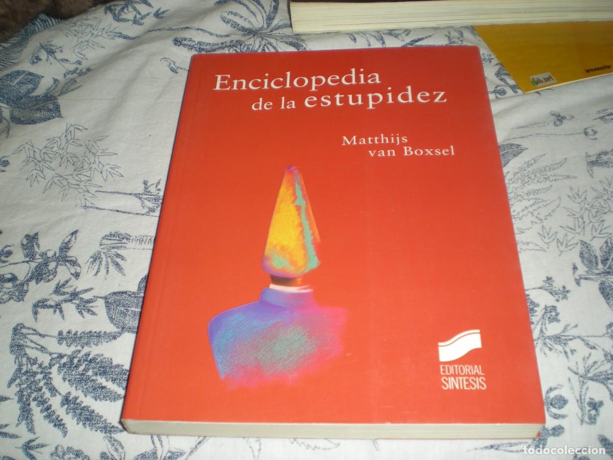 Libros de segunda mano: Enciclopedia de la estupidez Matthijs Van Boxsel editorial S&iacute;ntesis 2003 Nuevo 239 pg. 23X17 cm.