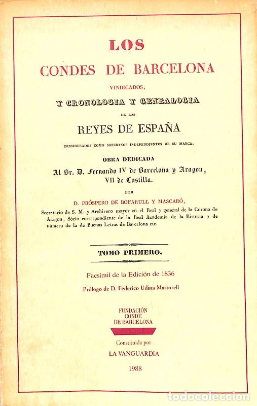 Libros de segunda mano: Los Condes de Barcelona: Vindicados - Pr&oacute;spero de Bofarull - Fundaci&oacute;n Conde - 1988, 1&ordf; ed. - Vol: 1