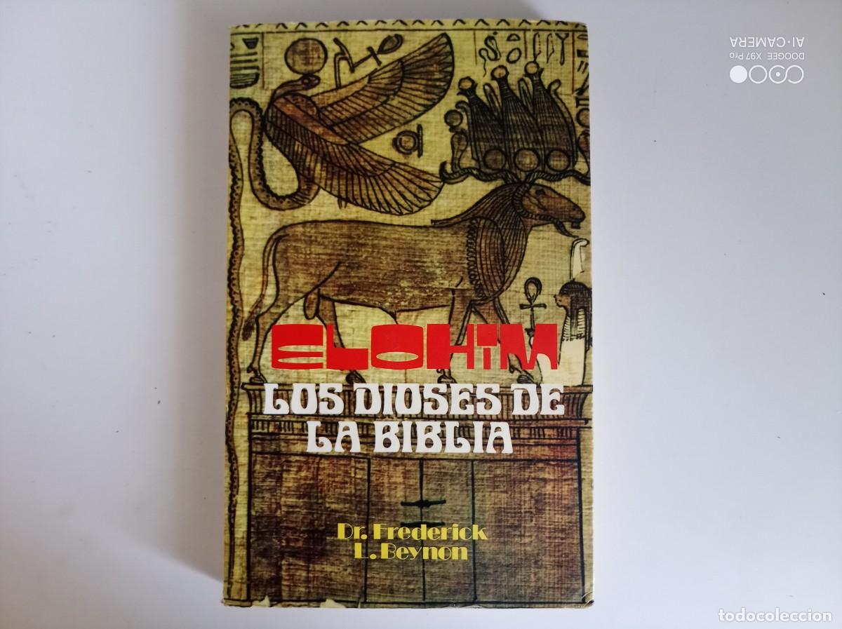 Libros de segunda mano: FREDERICK L. BEYNON. ELOHIM. LOS DIOSES DE LA BIBLIA.1979. PRIMERA EDICI&Oacute;N. FOLIO MENOR.