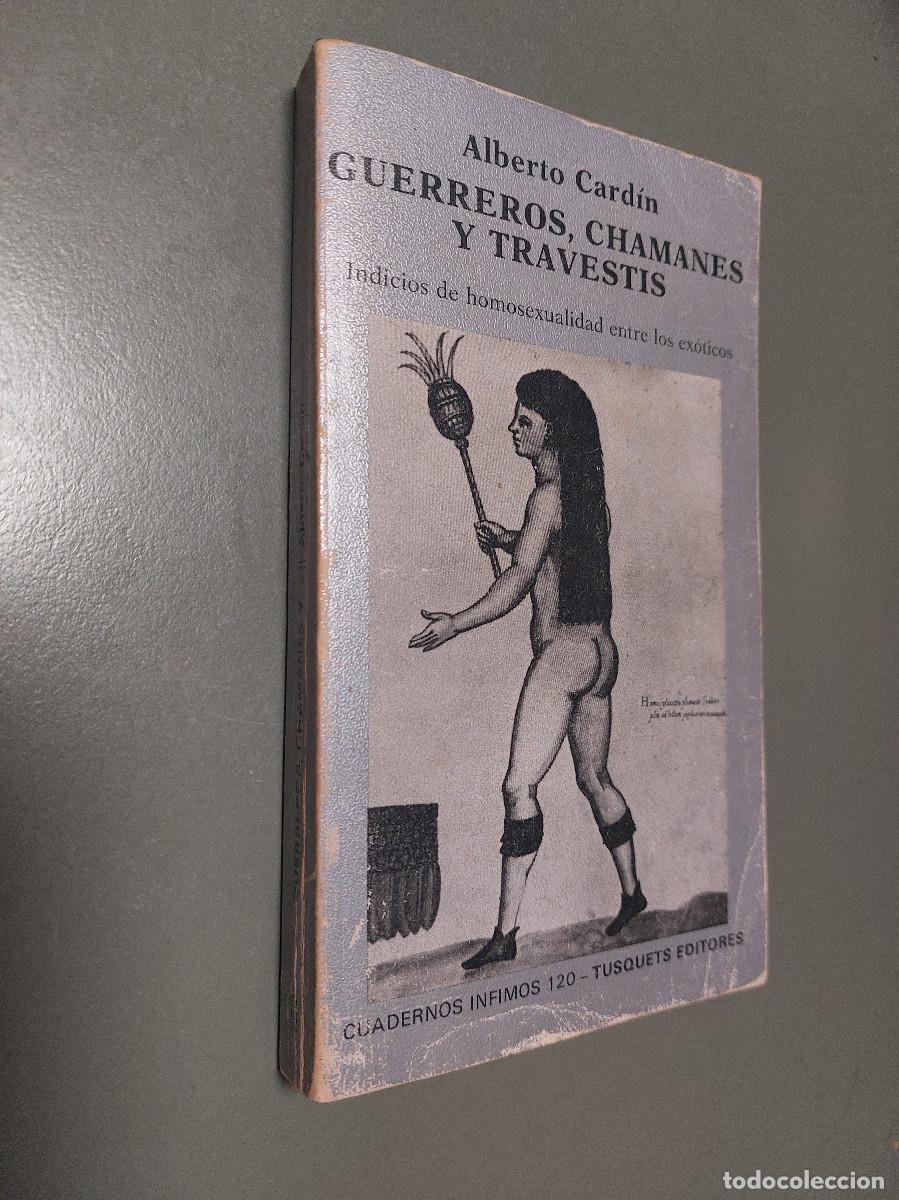 Libros de segunda mano: GUERREROS, CHAMANES Y TRAVESTIS. ALBERTO CARD&Iacute;N. R&Uacute;STICA. SUBRAYADO Y NOMBRE. E7 2