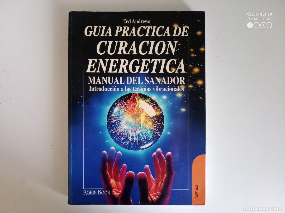 Libros de segunda mano: TED ANDREWS. GUIA PRACTICA DE CURACION ENERGETICA. MANUAL DEL SANADOR. 1994. FOLIO. MUY ILUSTRADO.