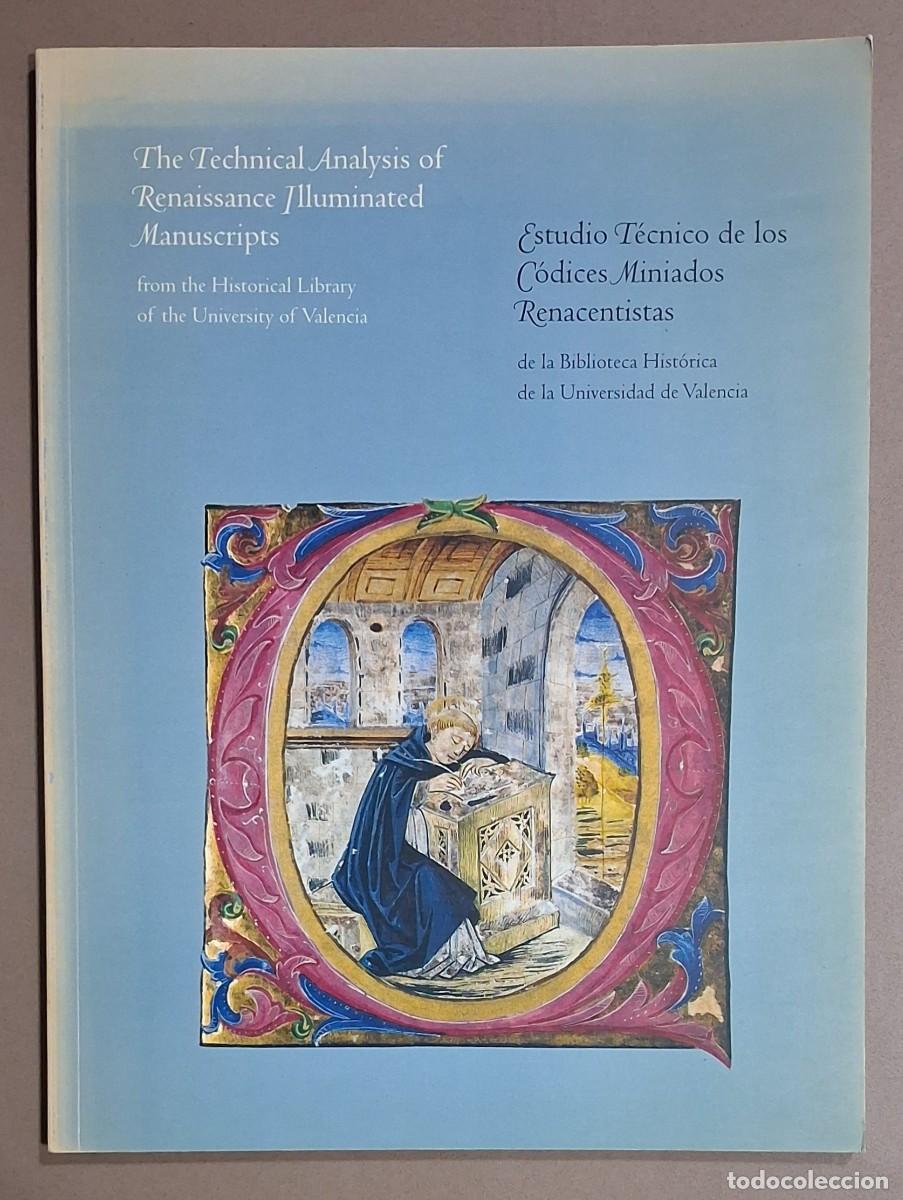 Libros de segunda mano: Estudio t&eacute;cnico de los C&oacute;dices Miniados Renacentistas. Biblioteca Hist&oacute;rica Universidad Valencia