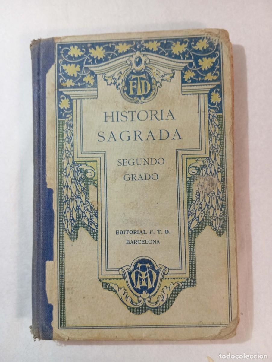 Libros de segunda mano: Historia Sagrada por F. T. D. - Segundo Grado.