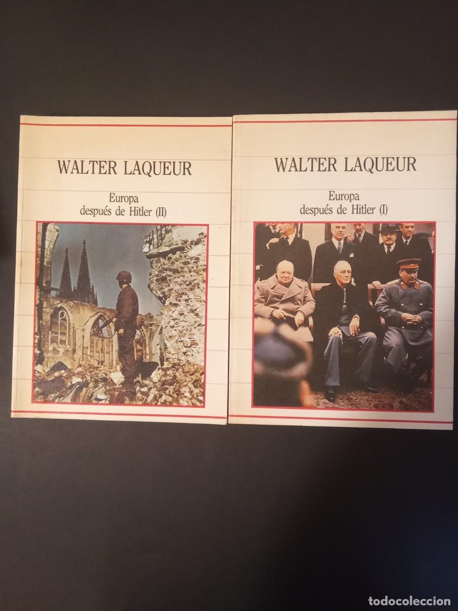 Libros de segunda mano: WALTER LAQUEUR.- Europa despu&eacute;s de Hitler. En dos vol&uacute;menes. Sarpe (1985). Traducci&oacute;n de Pablo Uriar