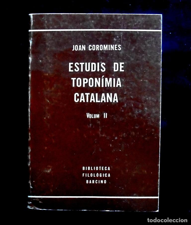 Libros de segunda mano: Estudis de topon&iacute;mia catalana II Joan Coromines 1981 Barcino, Biblioteca Filol&ograve;gica