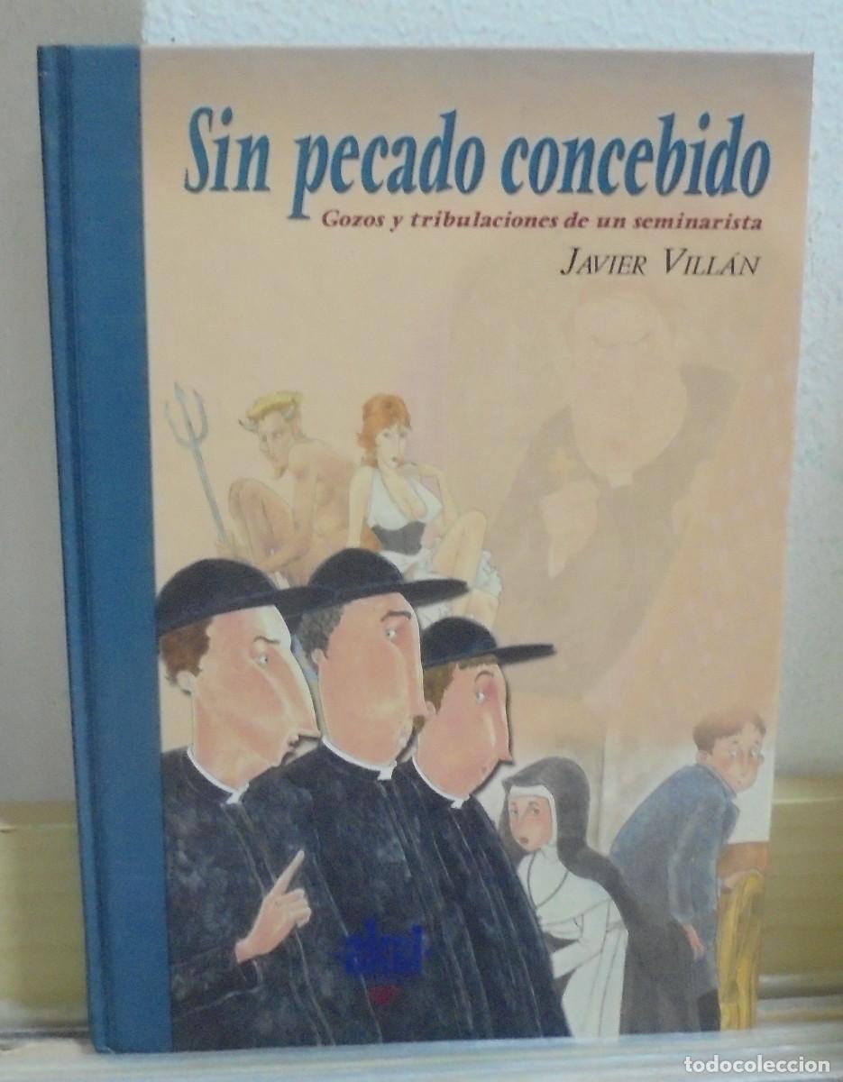 Libros de segunda mano: Sin pecado concebido. Gozos y tribulaciones de un seminarista. Javier Vill&aacute;n