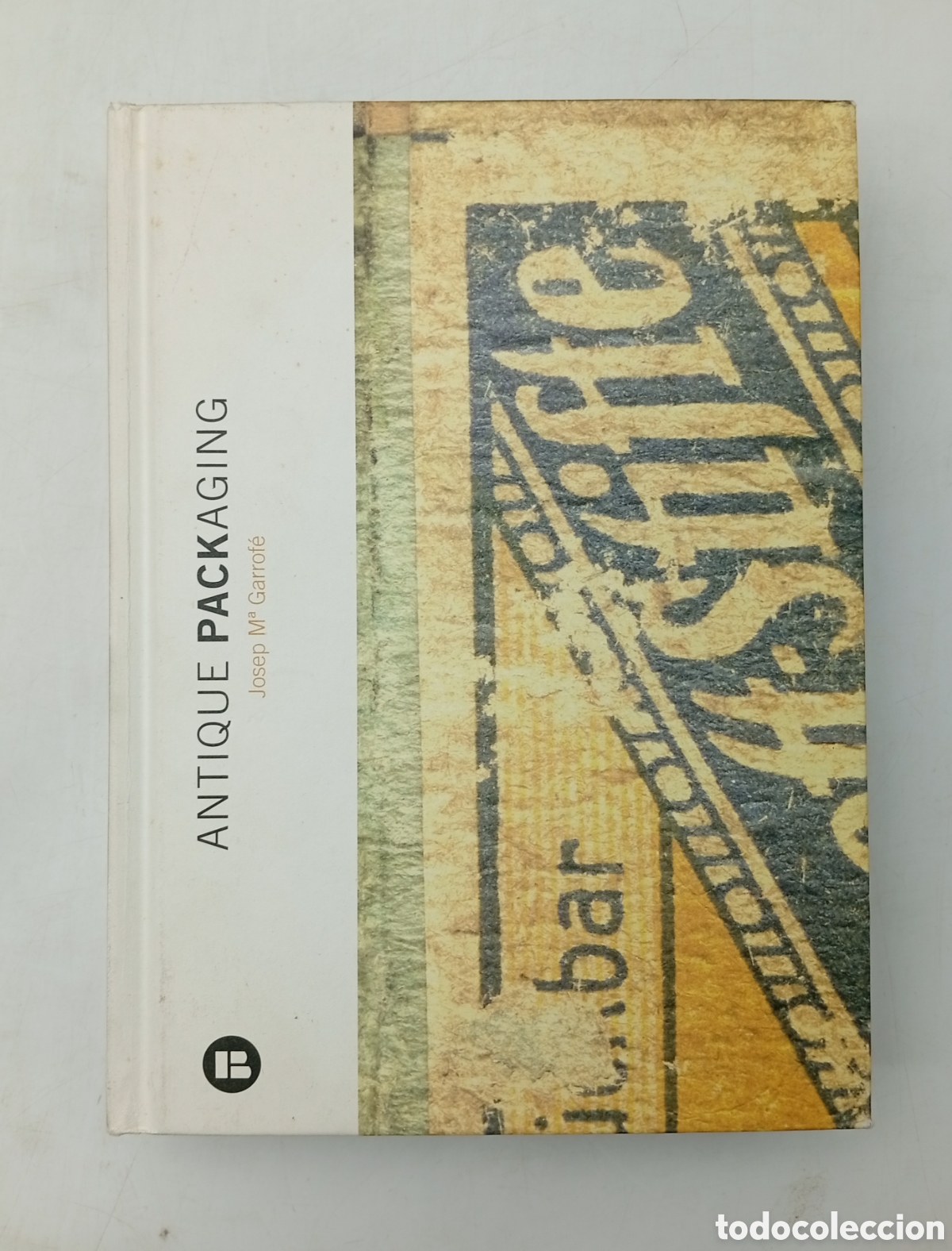 Libros de segunda mano: Antique packaging Josep Maria Garrof&eacute;