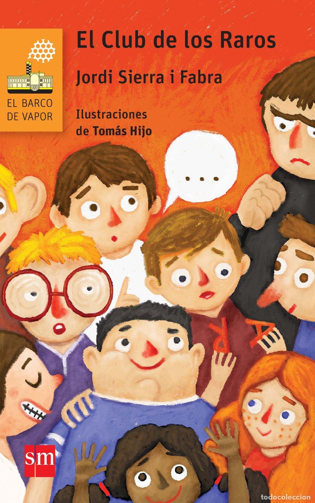 Libros de segunda mano: El Club de los Raros: Sm - Jordi Sierra i Fabra - Ediciones - El Barco de Vapor Naranja, 231