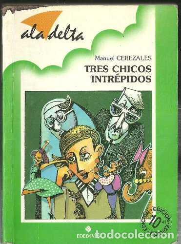 Libros de segunda mano: Tres Chicos Intr&eacute;pidos - Cerezales, Manuel - Editorial Luis Vives (Edelvives) - Serie Verde, 2364