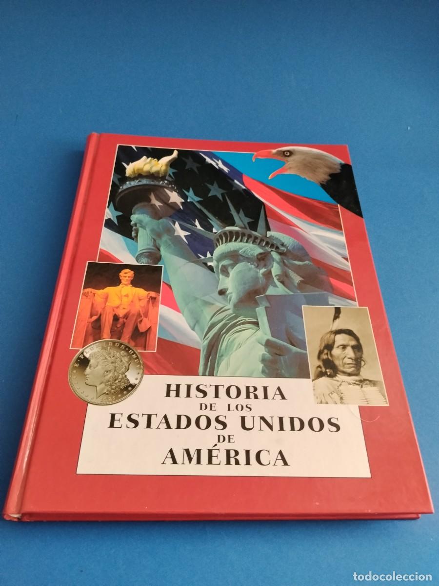 Libros de segunda mano: HISTORIA DE LOS ESTADOS UNIDOS DE AM&Eacute;RICA Precedida de una breve historia del d&oacute;lar