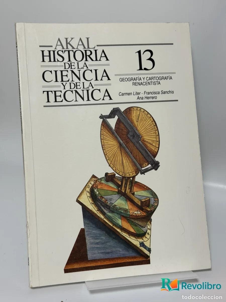 Libros de segunda mano: Historia de la Ciencia y de la T&eacute;cnica 13 Geograf&iacute;a y Cartograf&iacute;a Renacentista - Carmen Llerer -