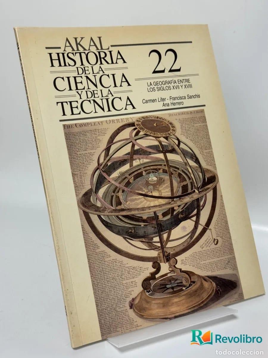 Libros de segunda mano: Historia de la Ciencia y de la Tecnica 22: La geograf&iacute;a entre los siglos XVII y XVIII - Carmen