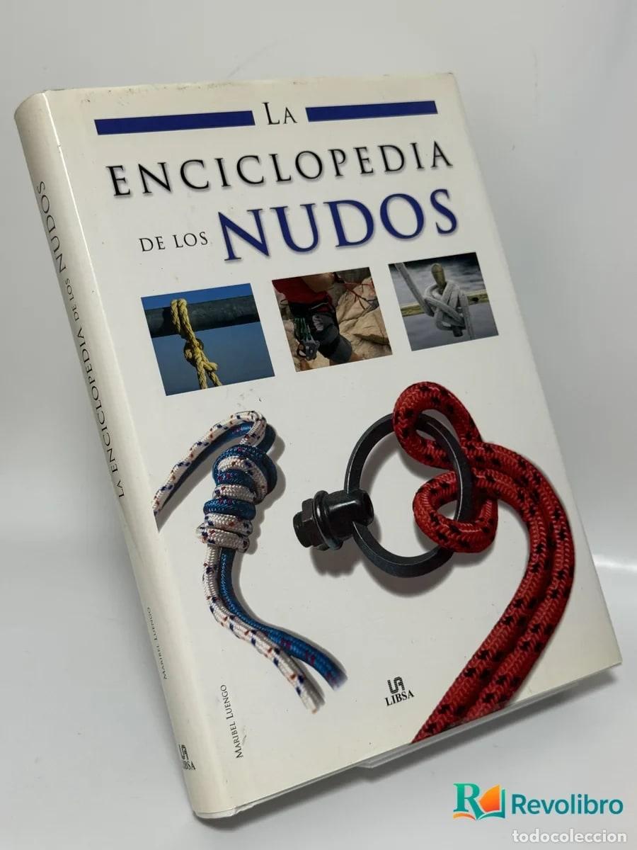 Libros de segunda mano: La enciclopedia de los nudos - Maribel Luengo