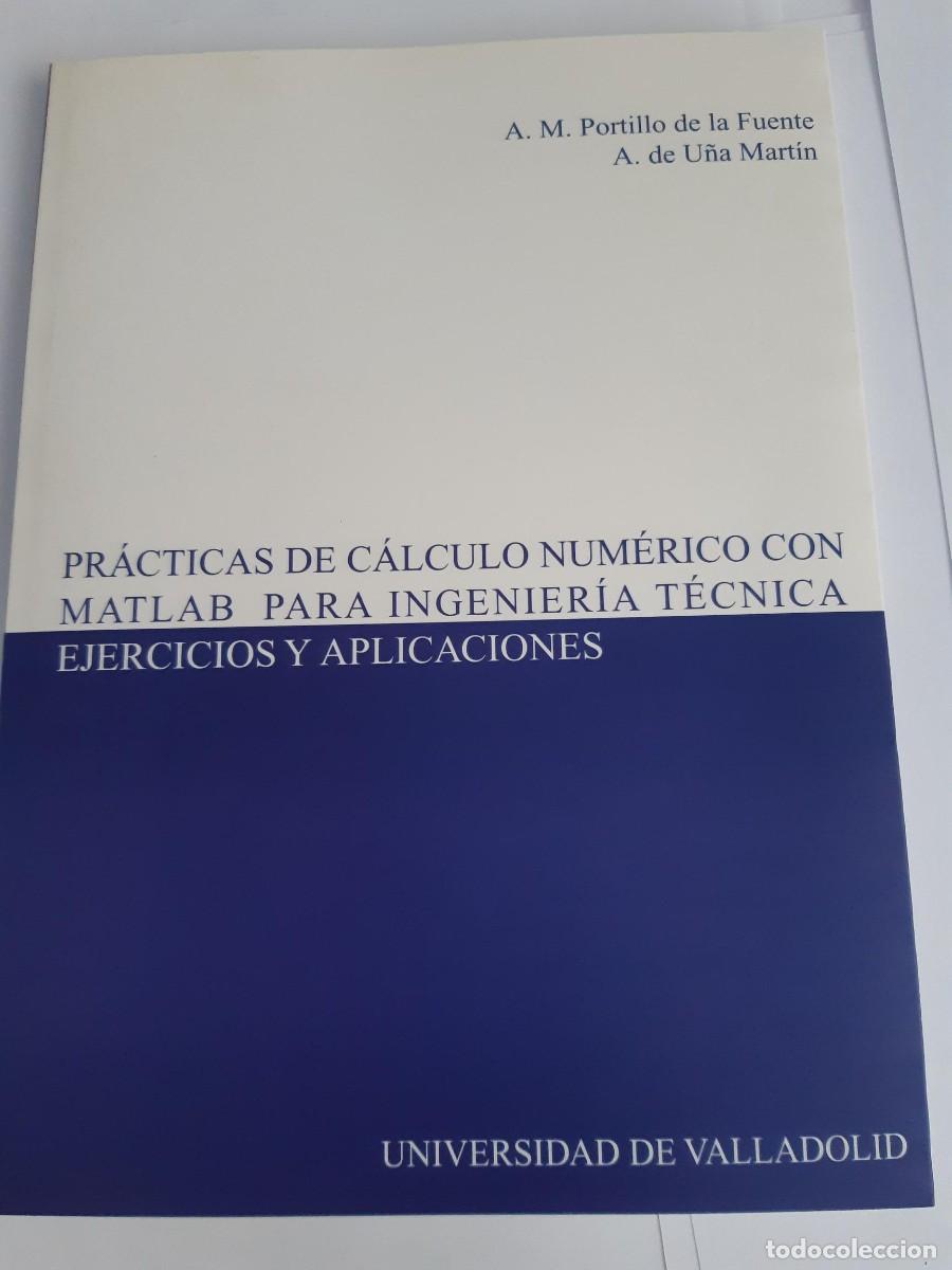 Libros de segunda mano: Pr&aacute;cticas de c&aacute;lculo num&eacute;rico con Matlab para ingenier&iacute;a t&eacute;cnica. Ejercicios y aplicaciones PORTILLO