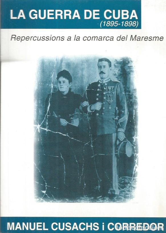 Libros de segunda mano: LA GUERRA DE CUBA (1895-1898)-MANUEL CUSACHS i CORREDOR