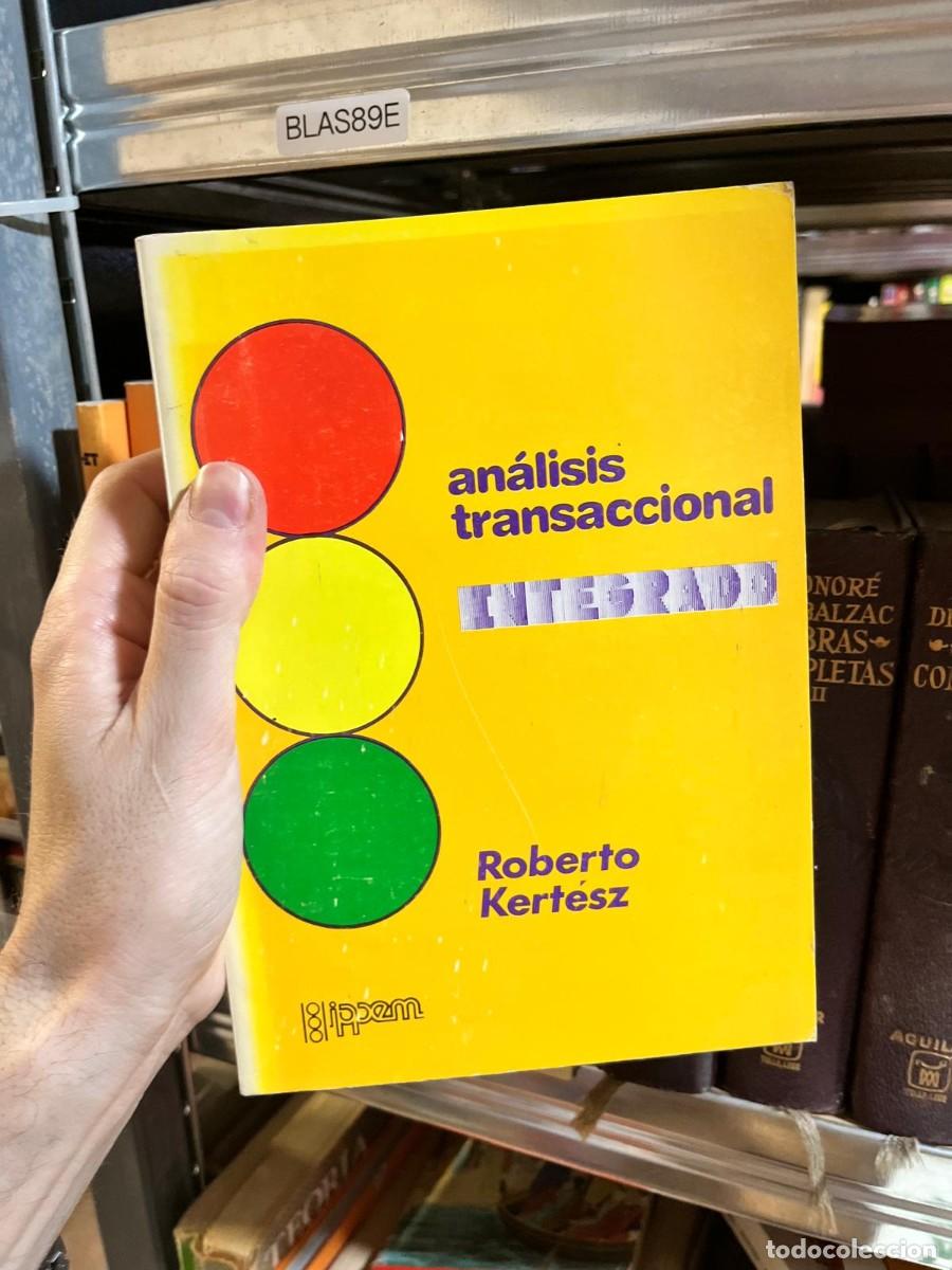 Libros de segunda mano: BLAS89E - An&aacute;lisis transaccional integrado &mdash; Roberto Kert&eacute;sz &mdash; IPPEM.