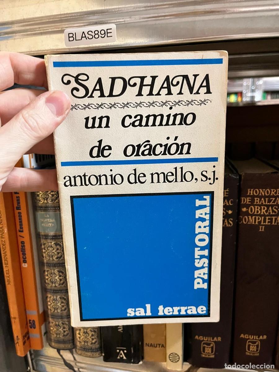 Libros de segunda mano: BLAS89E - Sadhana, un camino de oraci&oacute;n &mdash; Antonio de Mello, S.J. &mdash; Sal Terrae.