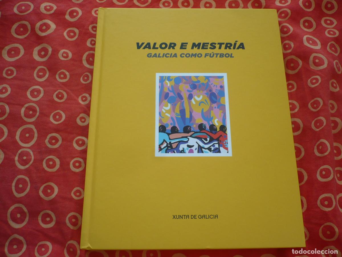 Libros de segunda mano: VALOR E MESTRIA GALICIA COMO FUTBOL 2019 HISTORIA ERA DORADA GALLEGO