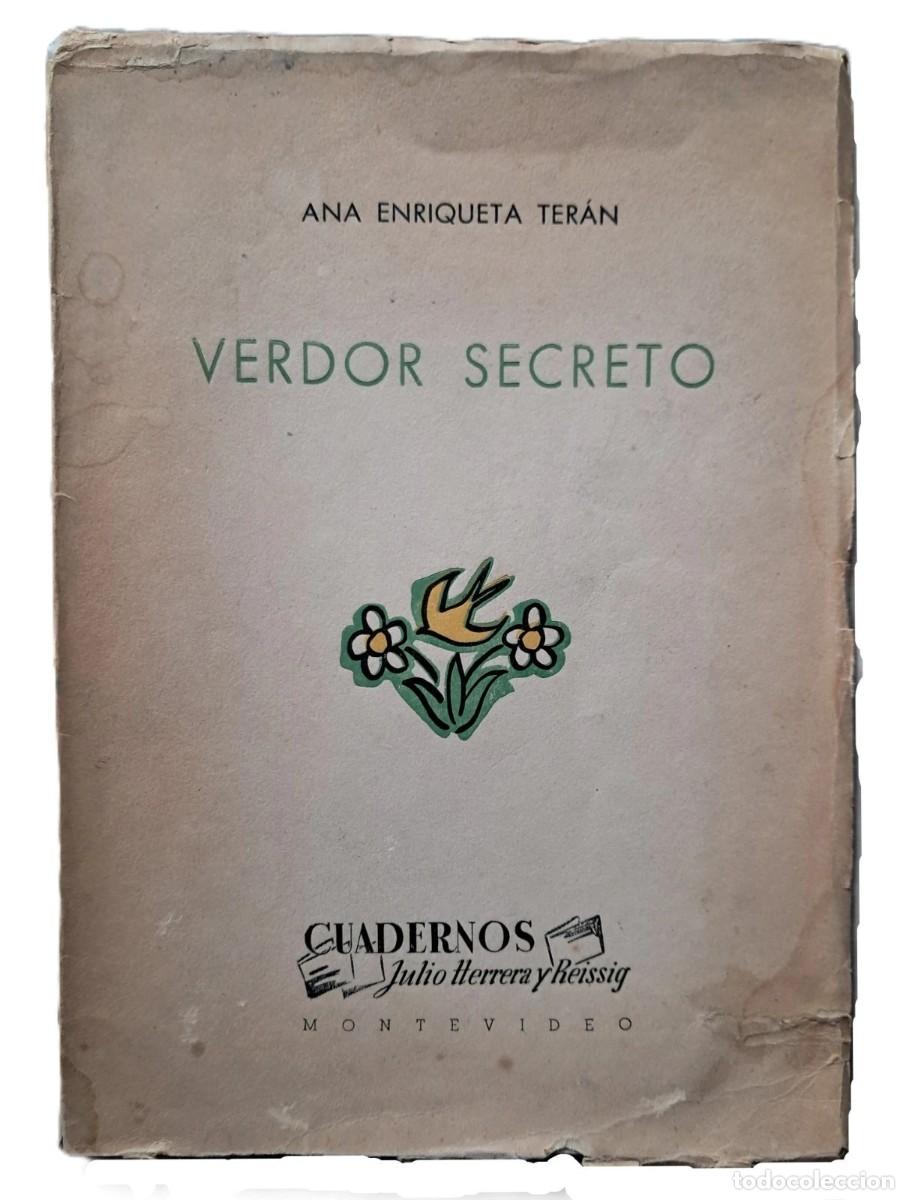 Libros de segunda mano: Ter&aacute;n, Ana Enriqueta - Verdor Secreto - Juana de Ibarbourou - 1&deg; Edici&oacute;n- (1949)