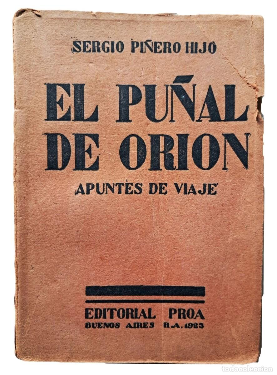 Libri di seconda mano: Pi&ntilde;ero, Sergio (hijo) - El Pu&ntilde;al de Ori&oacute;n - Primera Edici&oacute;n - (1925)