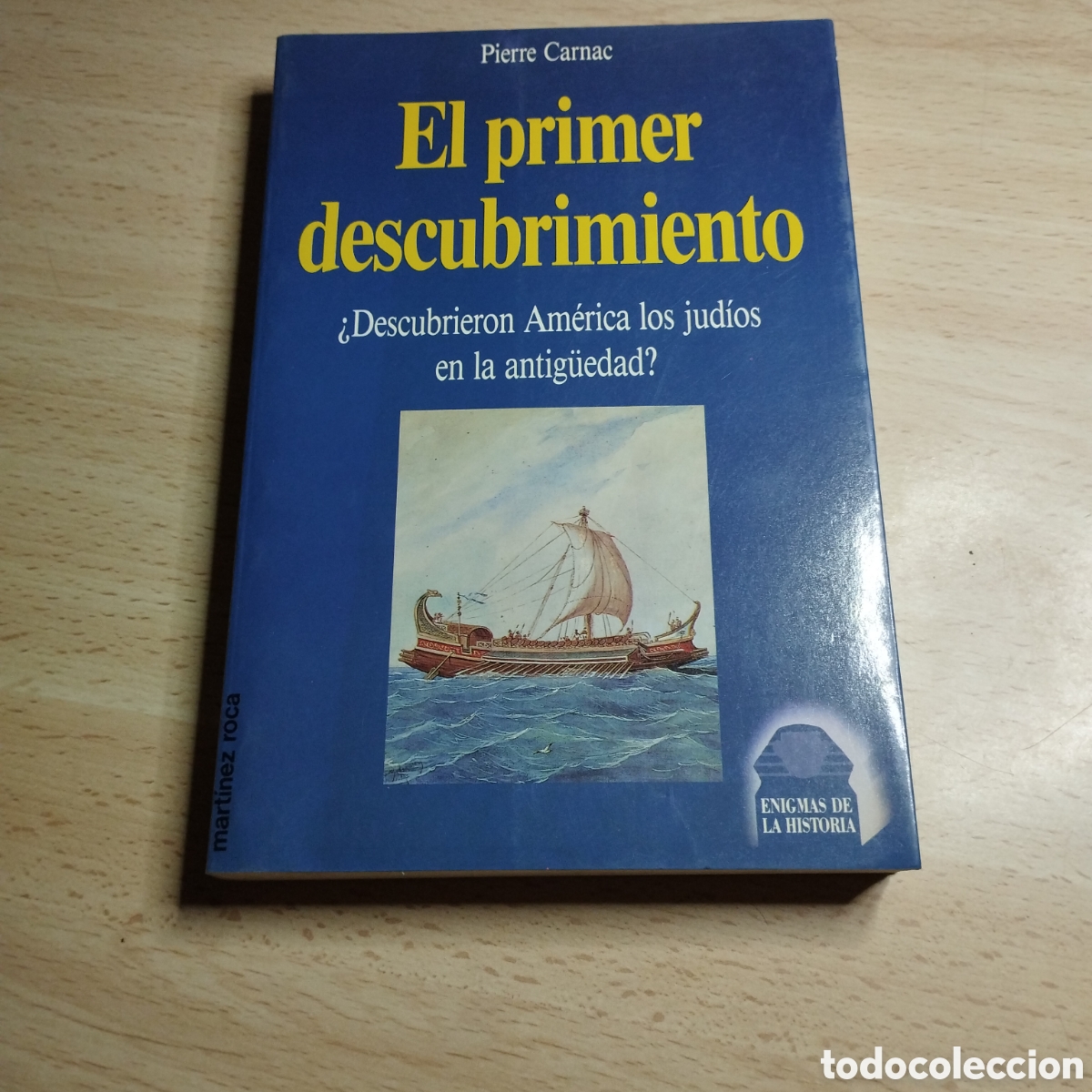 Libros de segunda mano: El primer descubrimiento. Pierre Carnac. 1991. Enigmas de la Historia. Mart&iacute;nez Roca.