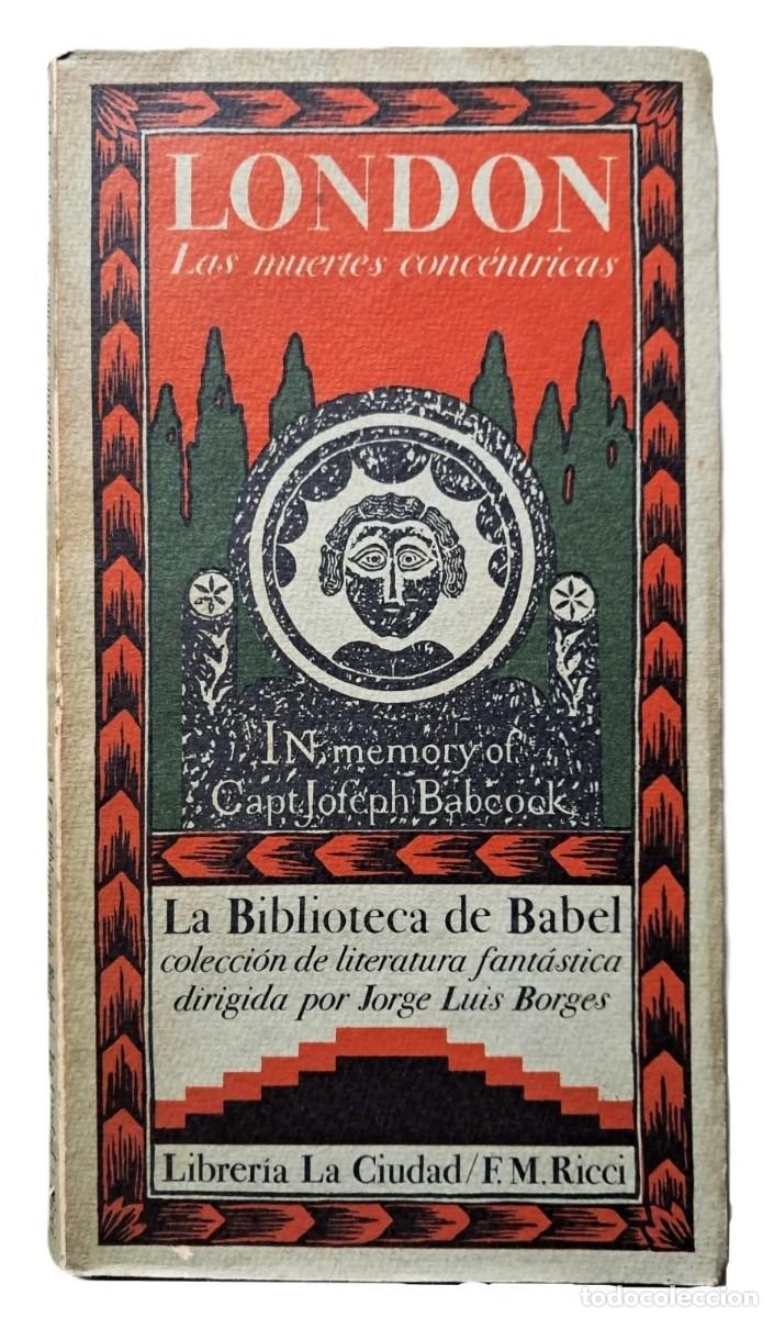 Second hand books: London, Jack - Las Muertes Conc&eacute;ntricas - Jorge Luis Borges - (1979)