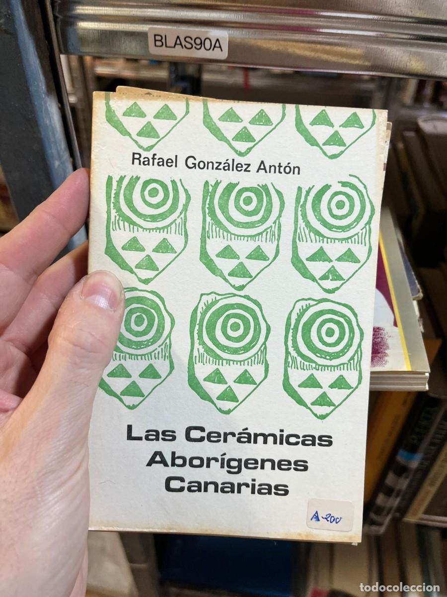 Libros de segunda mano: BLAS90A &ndash; Las cer&aacute;micas abor&iacute;genes canarias &mdash; Rafael Gonz&aacute;lez Ant&oacute;n &mdash; Aula de Cultura de Tenerife.