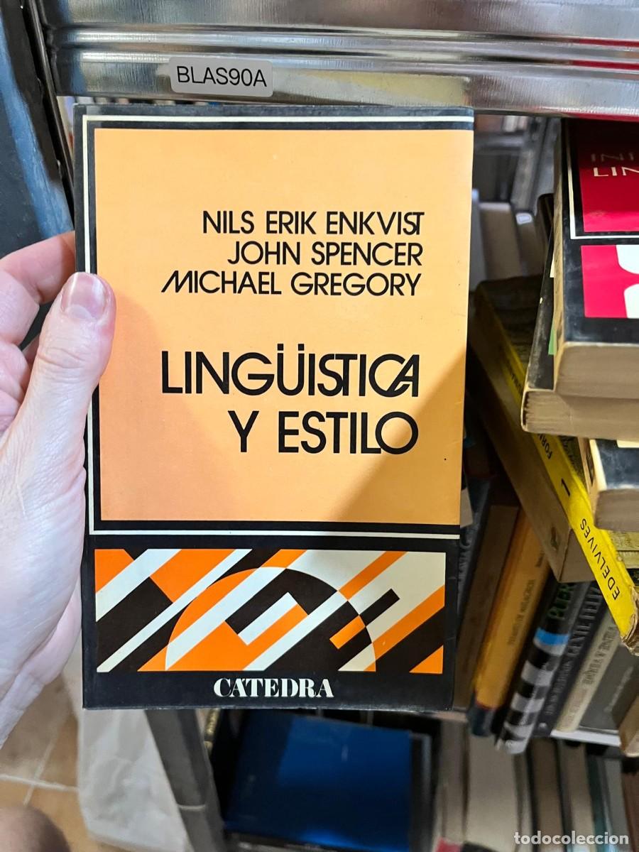 Libros de segunda mano: BLAS90A &ndash; Ling&uuml;&iacute;stica y estilo &mdash; Nils Erik Enkvist, John Spencer, Michael Gregory &mdash; C&aacute;tedra.