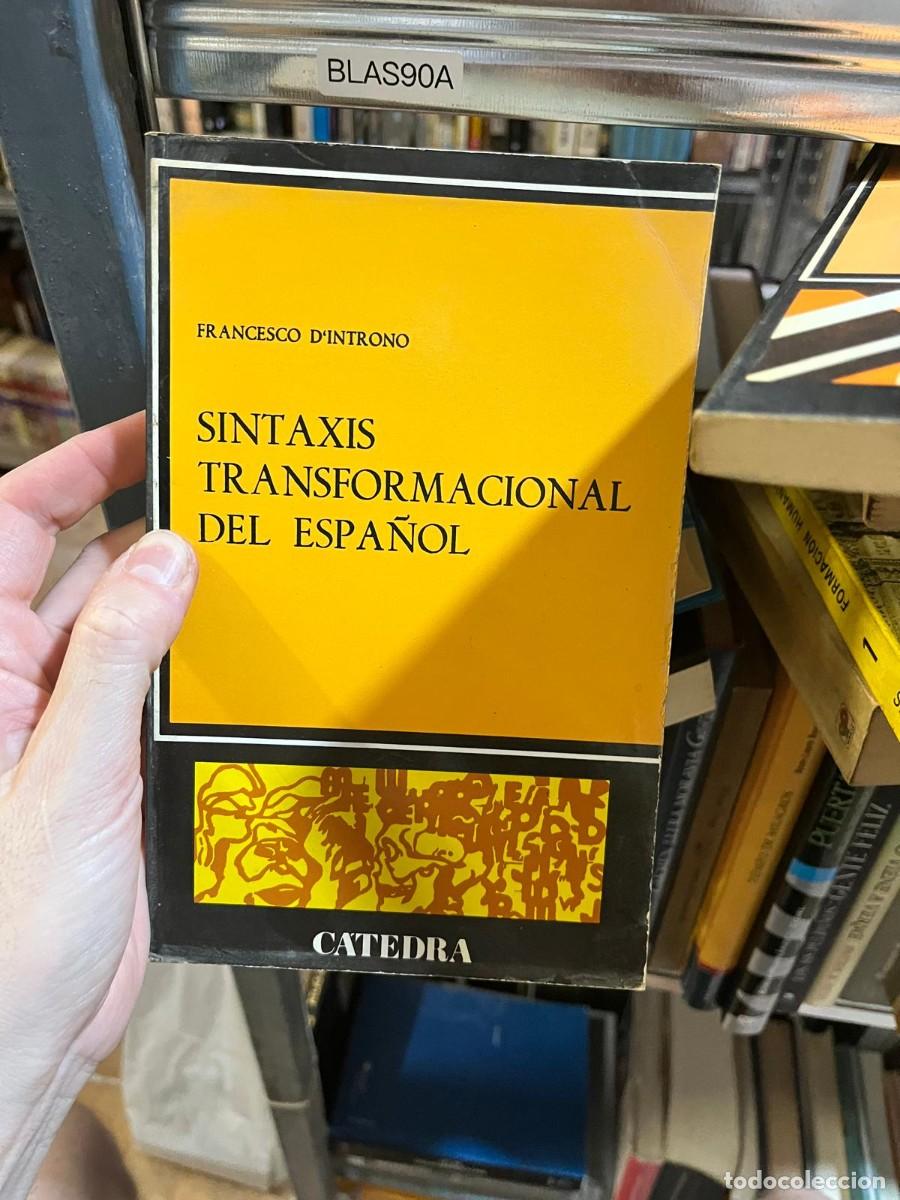 Libros de segunda mano: BLAS90A &ndash; Sintaxis transformacional del espa&ntilde;ol &mdash; Francesco D'Introno &mdash; C&aacute;tedra.