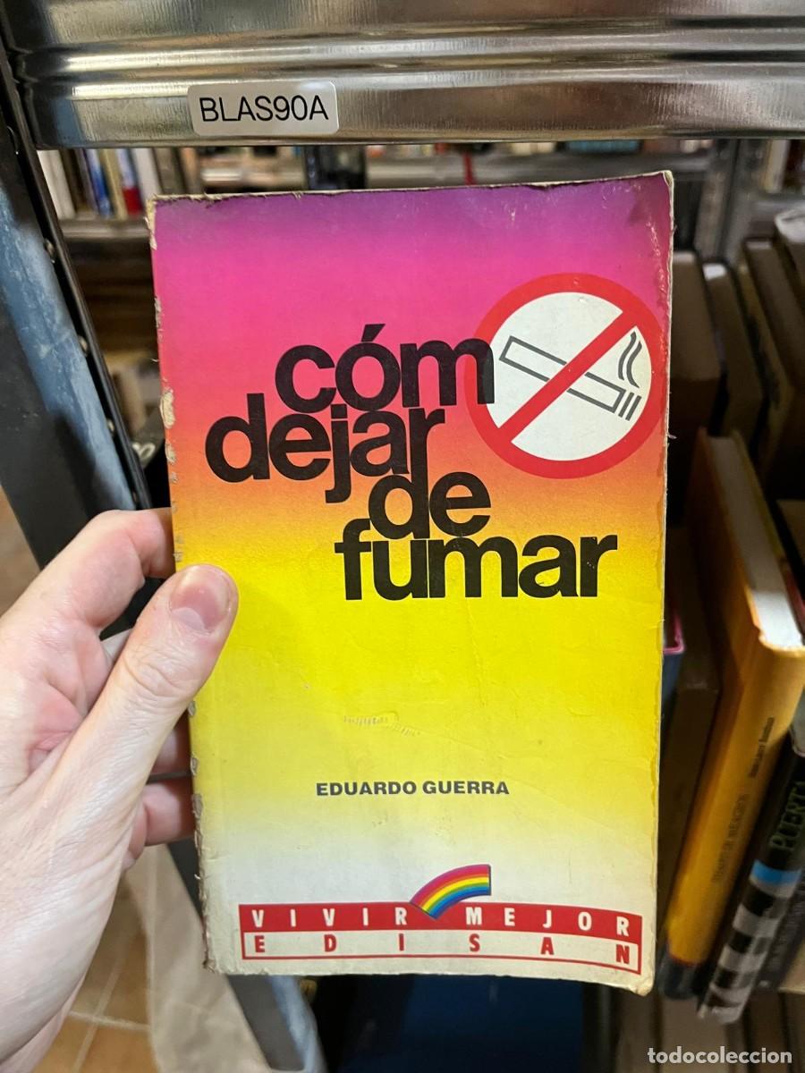 Libros de segunda mano: BLAS90A como dejar de fumar, eduardo guerra